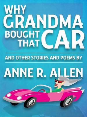cover image of Why Grandma Bought That Car... and Other Stories and Poems